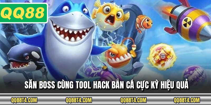 Săn boss cùng tool hack bắn cá cực kỳ hiệu quả