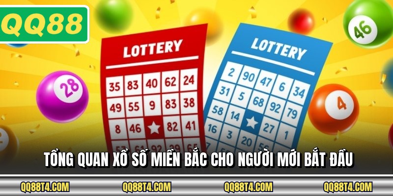 Tổng quan xổ số miền bắc cho người mới bắt đầu